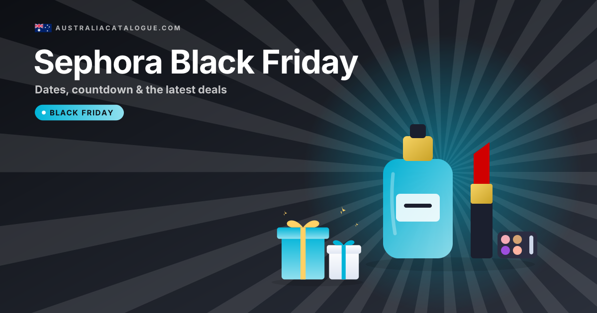 Sephora Black Friday Australia: Dates, Countdown & Deals
